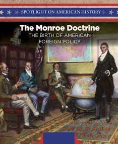 The Monroe Doctrine (The Birth of American Foreign Policy) by Robert M. Hamilton, 9781508149590