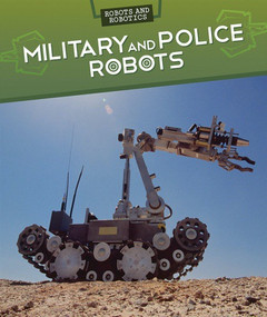 Military and Police Robots by Daniel R. Faust, 9781499421781