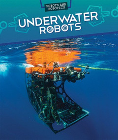 Underwater Robots by Daniel R. Faust, 9781499421866