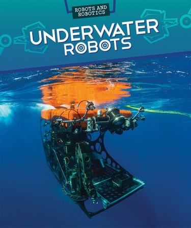 Underwater Robots by Daniel R. Faust, 9781499421866