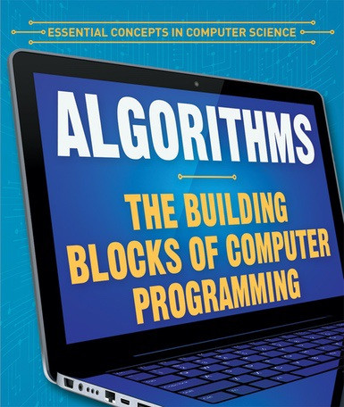 Algorithms: The Building Blocks of Computer Programming by Daniel R. Faust, 9781538331286