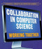 Collaboration in Computer Science: Working Together by Jonathan Bard, 9781538331675