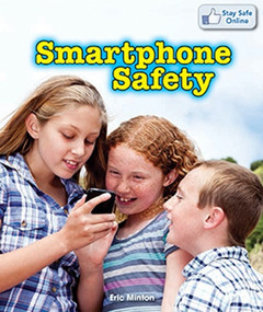 Smartphone Safety by Eric Minton, 9781477730218