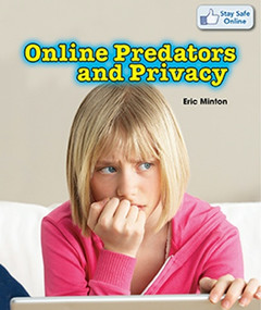 Online Predators and Privacy by Eric Minton, 9781477730232