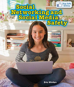 Social Networking and Social Media Safety by Eric Minton, 9781477730195