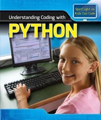 Understanding Coding with Python by Patricia Harris Ph.D., 9781508144748