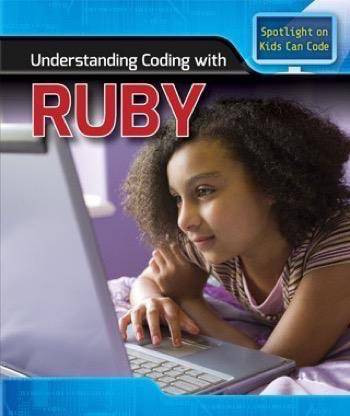 Understanding Coding with Ruby by Patricia Harris Ph.D., 9781508144502