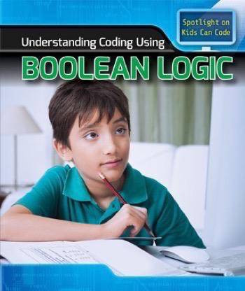 Understanding Coding Using Boolean Logic by Patricia Harris Ph.D., 9781499428063