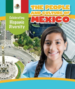 The People and Culture of Mexico by Rachael Morlock, 9781538327067