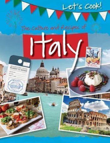 The Culture and Recipes of Italy by Tracey Kelly, 9781499431810