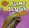 Slimy Slugs by Celeste Bishop, 9781499407136