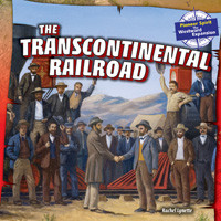 The Transcontinental Railroad by Rachel Lynette, 9781477709030