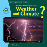 What Do You Know About Weather and Climate? by Gillian Houghton Gosman, 9781448898602