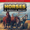 Horses in American History by Norman D. Graubart, 9781477767627