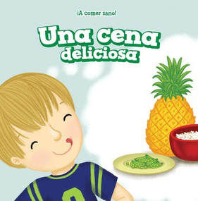 Una cena deliciosa (Dinner Is Delicious) by Jamal Hendricks, Esther Ortiz, 9781538335765