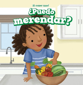 ¿Puedo merendar? (Can I Have a Snack?) by Helena Markham, Esther Ortiz, 9781538332337