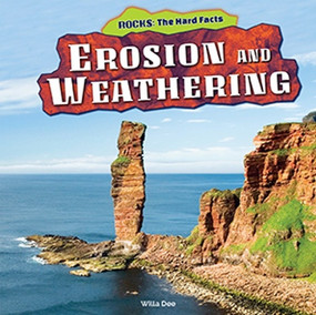 Erosion and Weathering by Willa Dee, 9781477729939