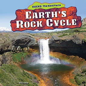 Earth's Rock Cycle - 9781477729922 by Willa Dee, 9781477729922