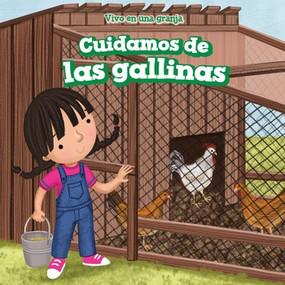 Cuidamos de los pollos (We Take Care of the Chickens) by Rosaura Esquivel, Eida de la Vega, 9781538328163