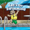 Let's Go Swimming by Melissa Raé Shofner, 9781538327395