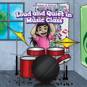 Loud and Quiet in Music Class by Eileen Greer, 9781538327203