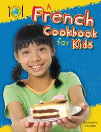A French Cookbook for Kids by Rosie Hankin, 9781477715222