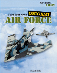 Fold Your Own Origami Air Force by Mark Bolitho, 9781477714690