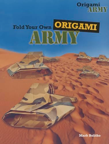 Fold Your Own Origami Army by Mark Bolitho, 9781477714652