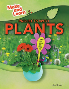 Projects with Plants by Jen Green, 9781477771624