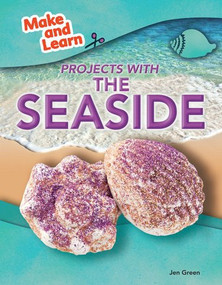 Projects with the Seaside by Jen Green, 9781477771747