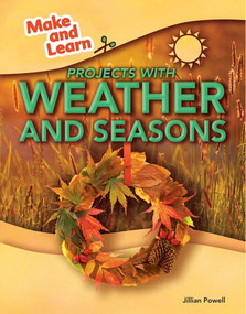 Projects with Weather and Seasons by Jillian Powell, 9781477771822