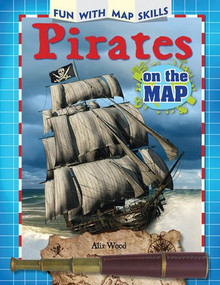 Pirates on the Map by Alix Wood, 9781477769652