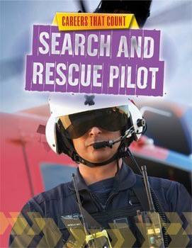 Search and Rescue Pilot by Louise Spilsbury, 9781499407891