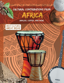 Cultural Contributions from Africa (Banjos, Coffee, and More) by Holly Duhig, 9781538338148