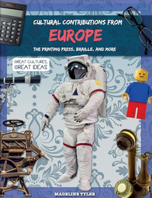 Cultural Contributions from Europe (The Printing Press, Braille, and More) by Holly Duhig, 9781538338223
