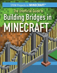 The Unofficial Guide to Building Bridges in Minecraft® - 9781538337042 by Ryan Nagelhout, 9781538337042