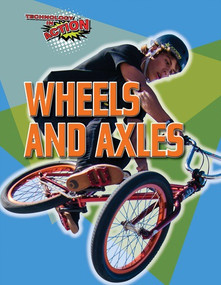 Wheels and Axles by Louise Spilsbury, 9781538337707