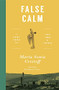 False Calm (A Journey Through the Ghost Towns of Patagonia) by María Sonia Cristoff, Katherine Silver, 9781945492143