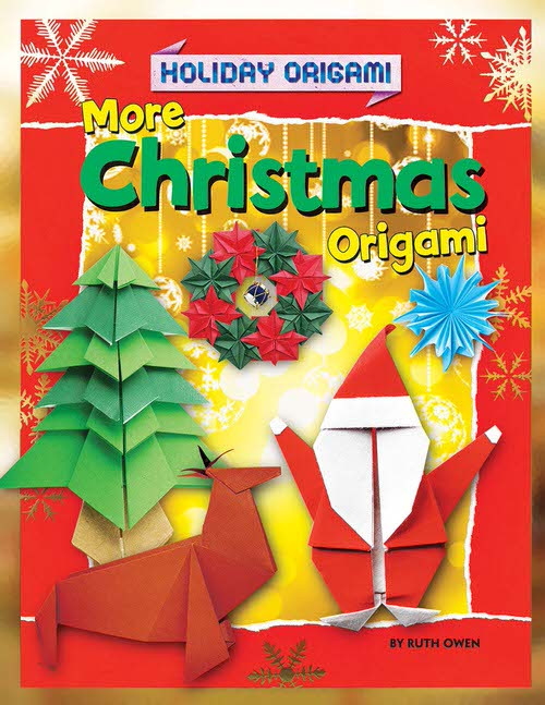 More Christmas Origami by Ruth Owen, 9781477757079