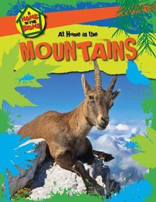 At Home in the Mountains by Richard Spilsbury, Louise Spilsbury, 9781508145639
