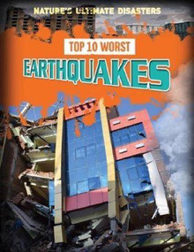 Top 10 Worst Earthquakes by Louise Spilsbury, Richard Spilsbury, 9781499430660
