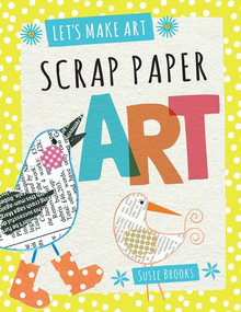 Scrap Paper Art by Susie Brooks, 9781538323205