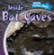 Inside Bat Caves by Rosemary Jennings, 9781499408713