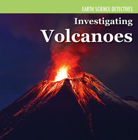 Investigating Volcanoes by Miriam Coleman, 9781477759554
