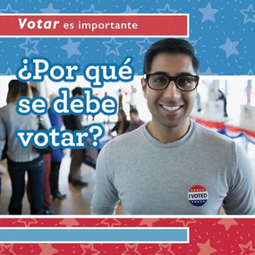 ¿Por qué se debe votar? (Why Should People Vote?) by Kristen Rajczak Nelson, Ana Maria Garcia, 9781538333440