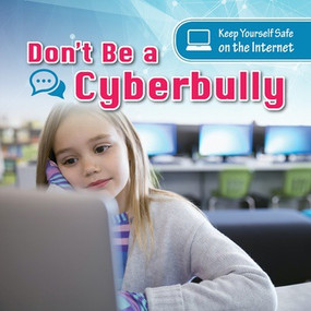Don't Be a Cyberbully by Anthony Ardely, 9781538325759