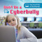 Don't Be a Cyberbully by Anthony Ardely, 9781538325759