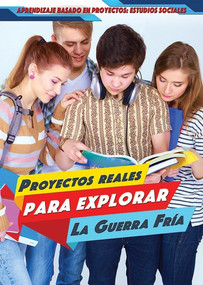 Proyectos reales para explorar la Guerra Fría (Real-World Projects to Explore the Cold War) (Spanish Edition) by Angie Timmons, Alberto Jiménez, 9781499440218