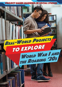Real-World Projects to Explore World War I and the Roaring '20s - 9781508182269 by Heather Moore Niver, 9781508182269