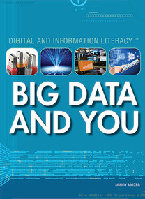 Big Data and You by Mindy Mozer, 9781477776452